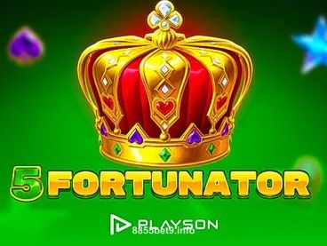 5 Fortunator